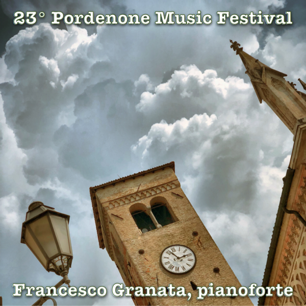Pordenone Music Festival presenta Francesco Granata, pianoforte I